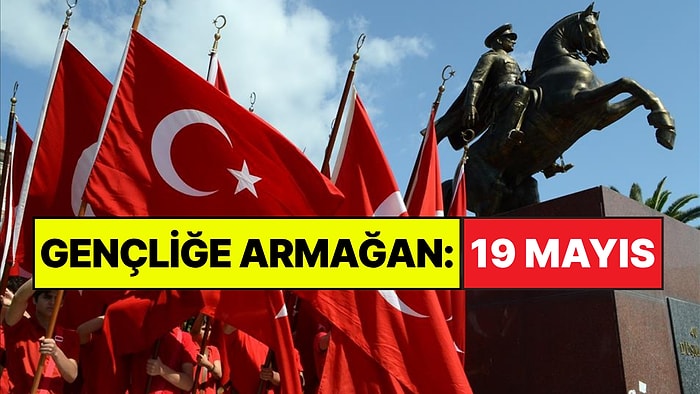10 Maddede 19 Mayıs’ın Neden Gençlik ve Spor Bayramı Olduğunu Anlatıyoruz!