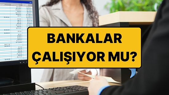 19 Mayıs'ta Bankalar Açık mı, Kapalı mı? 19 Mayıs 2026 Banka Çalışma Saatleri