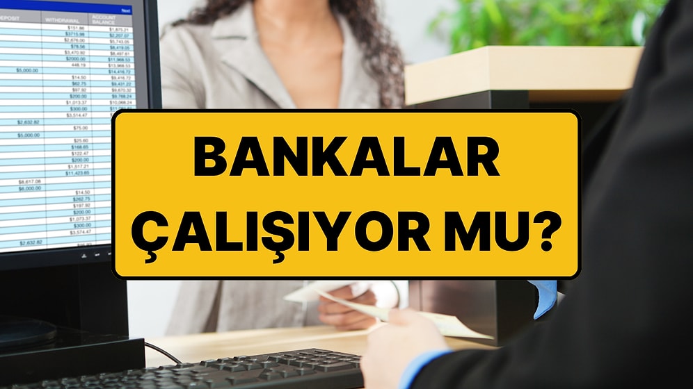 19 Mayıs'ta Bankalar Açık mı, Kapalı mı? 19 Mayıs 2026 Banka Çalışma Saatleri
