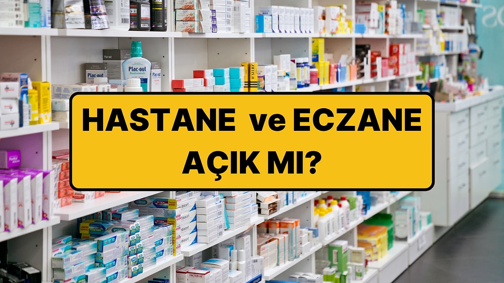 19 Mayıs'ta Hastaneler Açık mı? 19 Mayıs Salı Eczaneler, Sağlık Ocakları Çalışıyor mu?