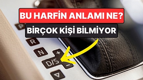 Otomatik Viteslerdeki “DS” Harfi Ne Anlama Geliyor? Çoğu Sürücü Aslında Yanlış Biliyor