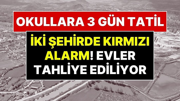 İki Şehirde Kırmızı Alarm Verildi: Baraj Taşıyor, Okullar Tatil Edildi ve Evlerden Tahliyeler Başladı!
