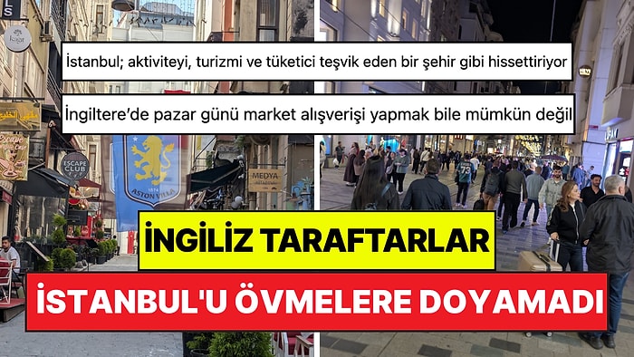Maç İzlemeye Gelen İngiliz Taraftarlar İstanbul'u Övmelere Doyamadı