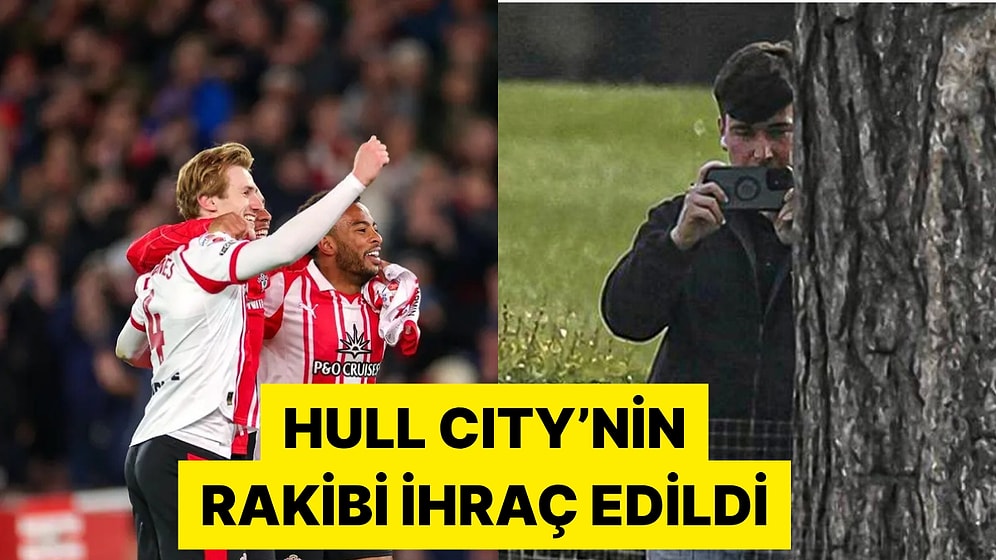 Hull City'nin Premier Lig Play-off Finalindeki Rakibi Southhampton İhraç Edildi