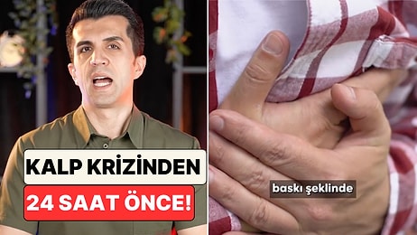 Kalp Krizinin Erken Belirtileri Neler? Bir Kardiyolog Kalp Krizinden 24 Saat Önce Görülen Belirtileri Anlattı