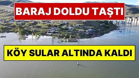 Baraj Tamamen Doldu, Köy Sular Altında Kaldı: Suların Yuttuğu Köyden Geriye Kalan Hüzünlü Manzara