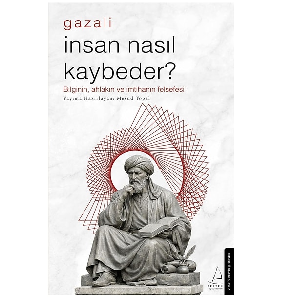 15. Yüzyıllar öncesinden bugüne ışık tutan bu Gazali eseri nisan ayında yeniden en çok okunanlar arasındaydı!