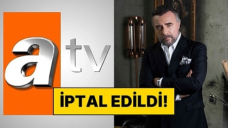 6 Ay Önce Hazırlıkları Tamamlanan Atv Dizisi İptal Edildi!