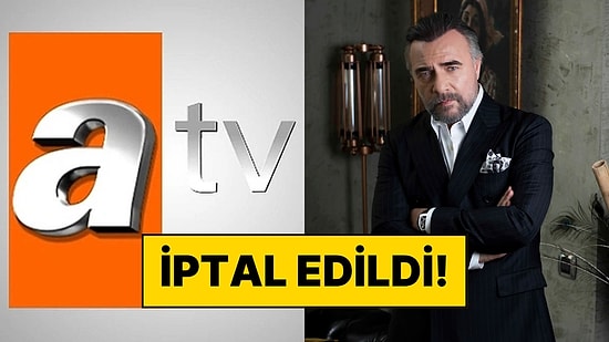 6 Ay Önce Hazırlıkları Tamamlanan Atv Dizisi İptal Edildi!
