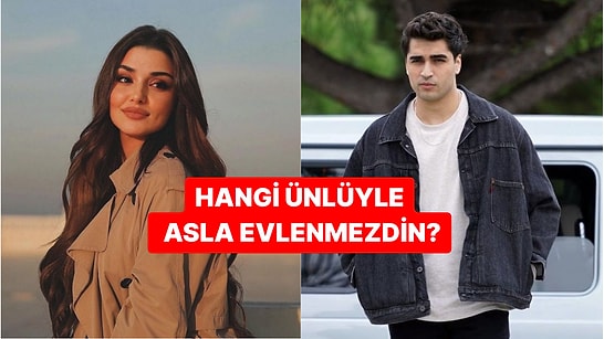 Anket Zamanı: Bu Ünlülerin Hangisiyle Asla Evlenmezdin?