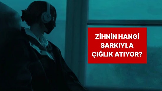 Bilinçaltında Şu An Hangi Türkçe Pop Şarkısı Çığlık Atıyor?