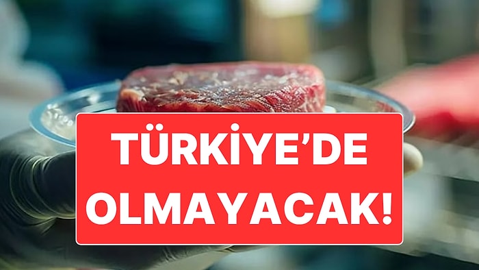 Türkiye’de Yapay Et Üretiminin ve Tüketiminin Yolu Kapandı
