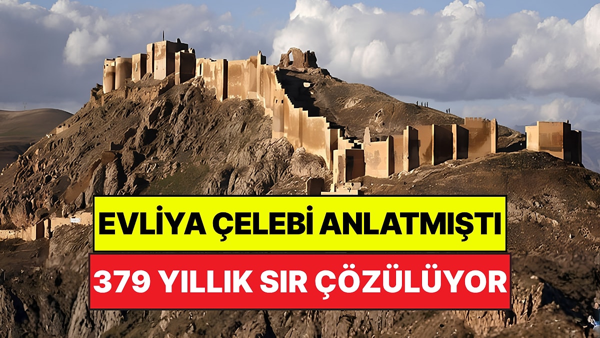 Evliya Çelebi'nin Övdüğü Dev Kaledeki 379 Yıllık Sır Çözülüyor