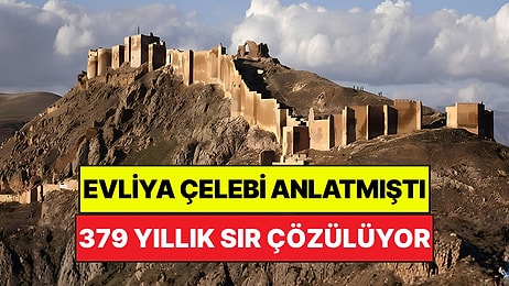 Evliya Çelebi'nin Övdüğü Dev Kaledeki 379 Yıllık Sır Çözülüyor