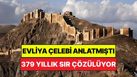 Evliya Çelebi'nin Övdüğü Dev Kaledeki 379 Yıllık Sır Çözülüyor