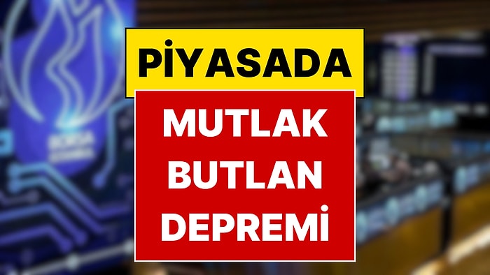 Piyasalarda Mutlak Butlan Depremi: Borsa, Dolar, Euroda Son Durum