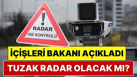 Kurban Bayramı Tatilinde Yola Çıkacaklar Dikkat! İçişleri Bakanı Açıkladı: Tuzak Radar Olacak mı?