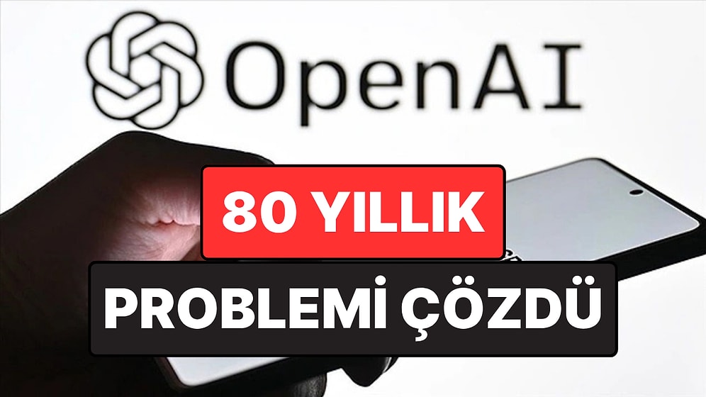 OpenAI Matematik Dünyasını Sarstı: 80 Yıllık Problem Yapay Zeka İle Çözüldü