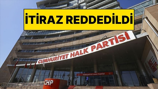 CHP'nin 'Mutlak Butlan' İtirazı Reddedildi