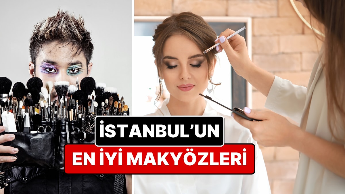 İstanbul'un En İyi Makyöz Hizmetleri - Güncel Liste 2026