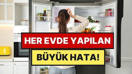 Bu Akşam Buzdolabını Boşaltın: Her Saniyesi Zarara Sokuyor