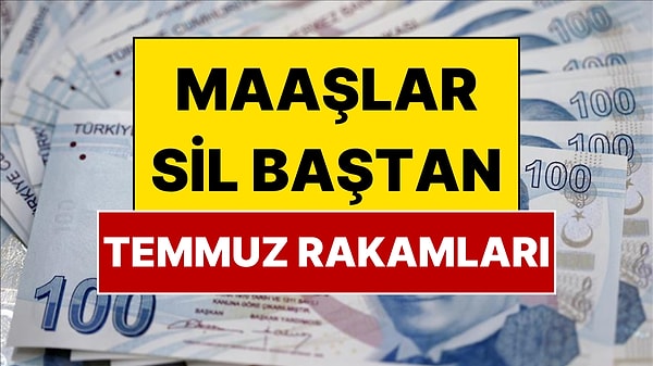 Milyonların Gözü Temmuz Ayında: Zamla Maaşlar Değişiyor!