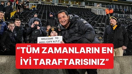 Acun Ilıcalı Tarihi Maç Öncesi Hull City Taraftarına Seslendiği Duygusal Bir Mesaj Paylaştı