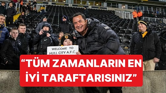 Acun Ilıcalı Tarihi Maç Öncesi Hull City Taraftarına Seslendiği Duygusal Bir Mesaj Paylaştı