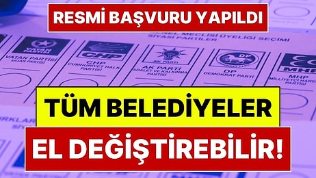 Tüm Belediyeler El Değiştirebilir! Bir CHP’li YSK'ya “Yerel Seçimler İptal Edilsin" Başvurusu Yaptı