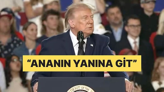 Trump New York Mitinginde Protestocuyu Azarladı: "Ananın Yanına Git"
