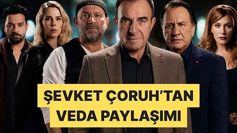 Şevket Çoruh 20 Sezon Süren Arka Sokaklar'ın Final Yaptığını Duyurdu