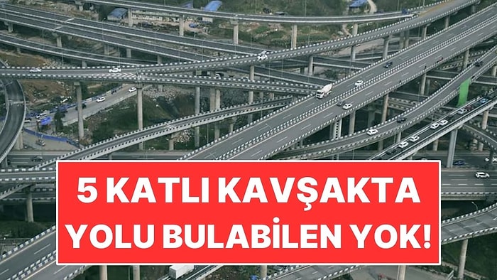 5 Katlı Kavşak Yaptılar! Haritadan Bakınca Labirente Benziyor