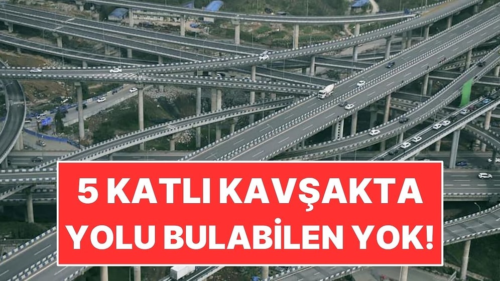 5 Katlı Kavşak Yaptılar! Haritadan Bakınca Labirente Benziyor