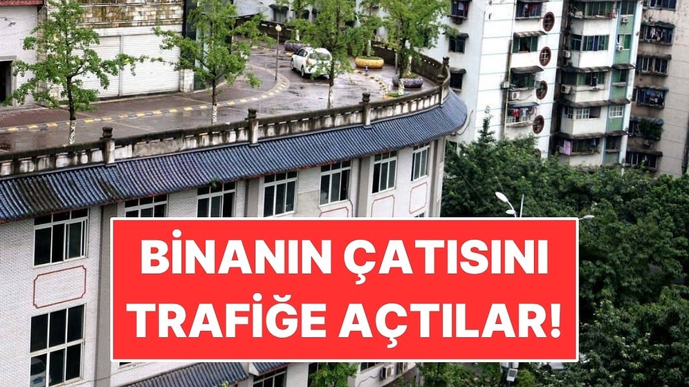 5 Katlı Binanın Çatısına Yol Yaptılar! Arabalar Üstünden Geçiyor