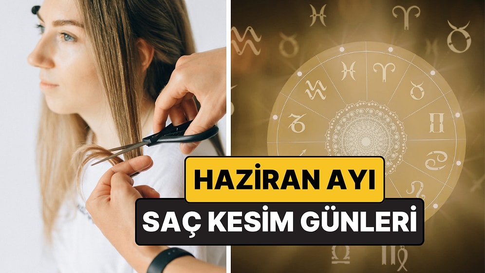 Ay Takvimine Göre Haziran 2026 Saç Kesim Günleri: Yazın Coşkusu Saçlarınızı Canlandırsın