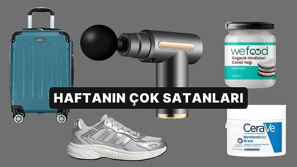 Haftanın Sepetleri Dolduran Ürünleri