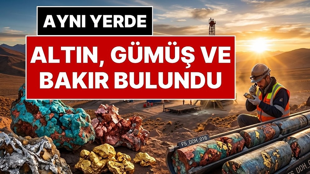 Tüm Dünyanın Gözü Bu Madende: Aynı Yerde Hem Bakır Hem Altın Hem de Gümüş Bulundu