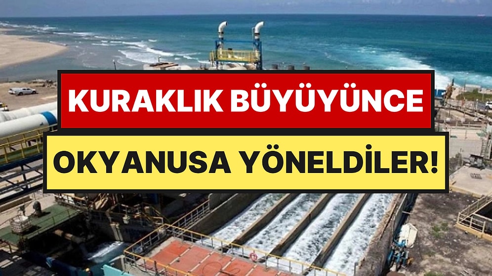Kuraklıktan Kavrulan Ülke İçin Okyanustan Borularla Su Çekmeye Karar Verdiler