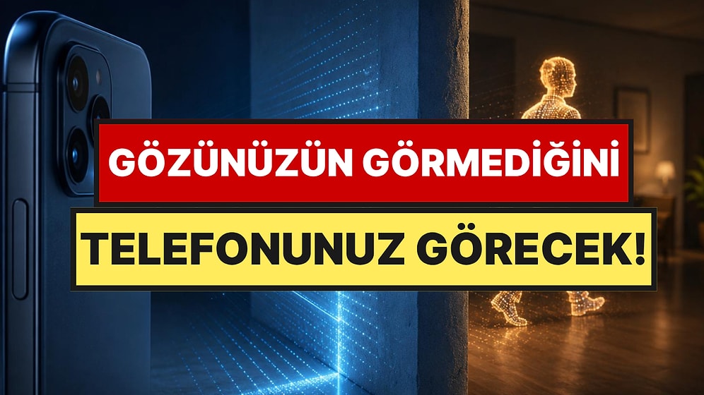 Mahremiyet Tamamen Bitiyor: Akıllı Telefonlar Artık Duvarların Arkasını Gösterebilecek