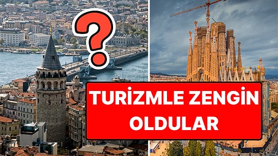 Turistlerden En Çok Para Kazanan Ülkeler Belli Oldu: 150 Milyar Euro!