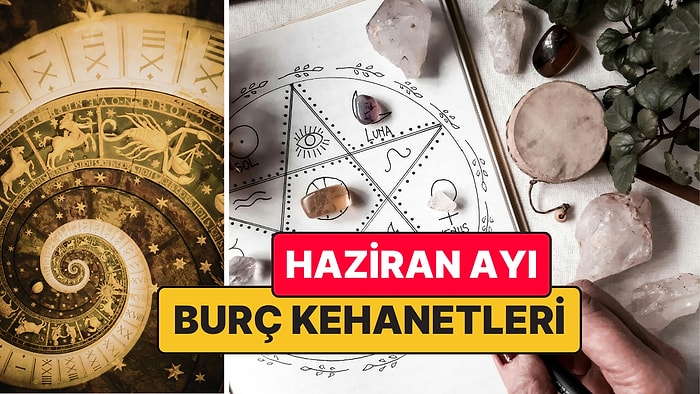 Haziran Ayı Burç Yorumları ve Astrolojik Olayları: Jüpiter Aslan Transitinde Neler Olacak? Bu Ay Retro Var mı?