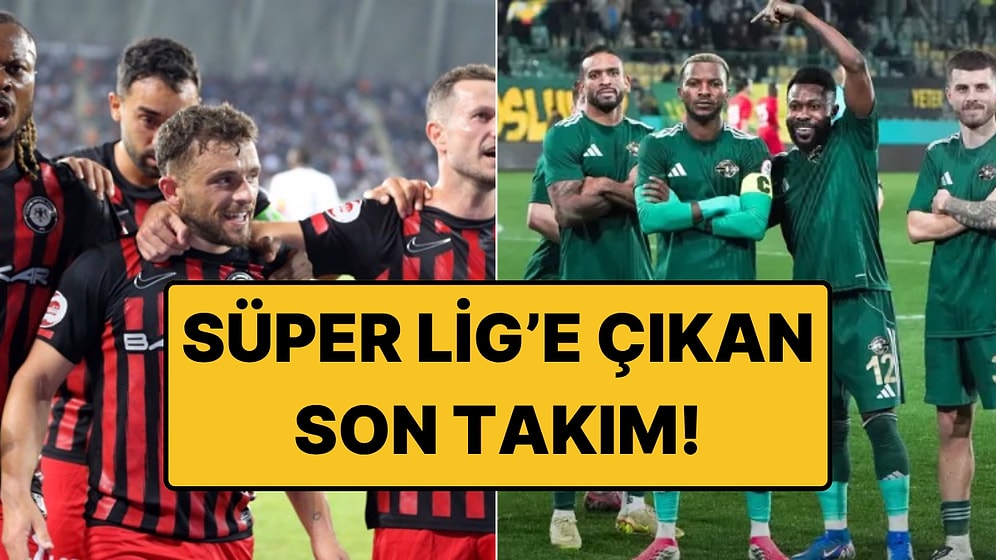 Süper Lig'e Yükselen Üçüncü Takım Belli Oldu: Çorum FK Süper Lig'de!