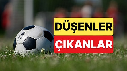Türkiye'deki Profesyonel Liglerde Düşenler ve Çıkanlar Dikkat Çekti