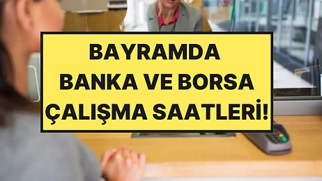 Arife Günü ve Kurban Bayramı'nda Bankalar, Borsa Açık mı? 2026 Bayram Finans Çalışma Takvimi!