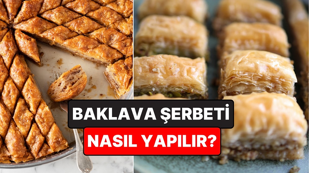 Baklava Şerbeti Nasıl Yapılır? Püf Noktalarıyla Tam Ölçülü Ev Baklavası Tarifi