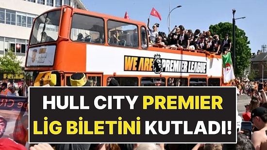 Acun Ilıcalı On Binlerle Hull City'nin Premier Lig’e Yükselişini Kutladı!