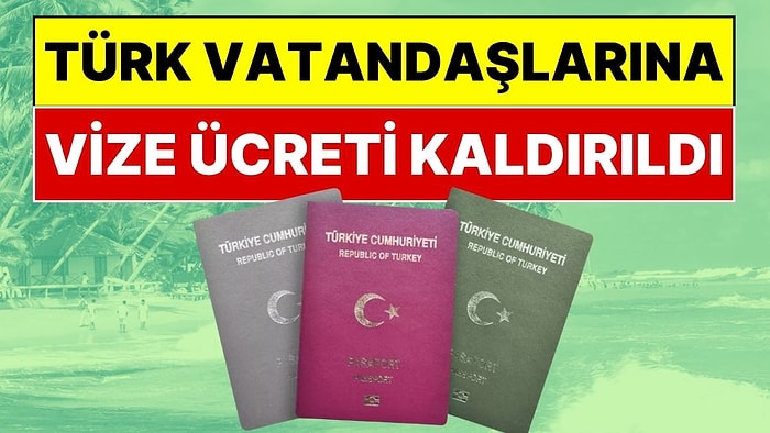 Türk Vatandaşlarına Bir Ülke Daha Vizesiz Oldu: Resmi Duyurdu Yapıldı, Vize Ücreti Tamamen Kaldırıldı!