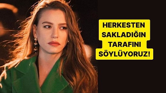Herkesten Sakladığın Tarafını Ortaya Çıkarıyoruz!