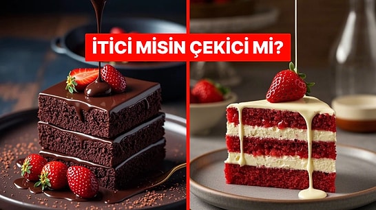 Seçtiğin Tatlılar Çekici mi İtici mi Olduğunu Söylüyor!