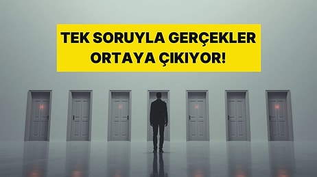 Tek Bir Tercih Tüm Gerçeklik: Ruhunun Kırılma Noktasını Açıklıyoruz!